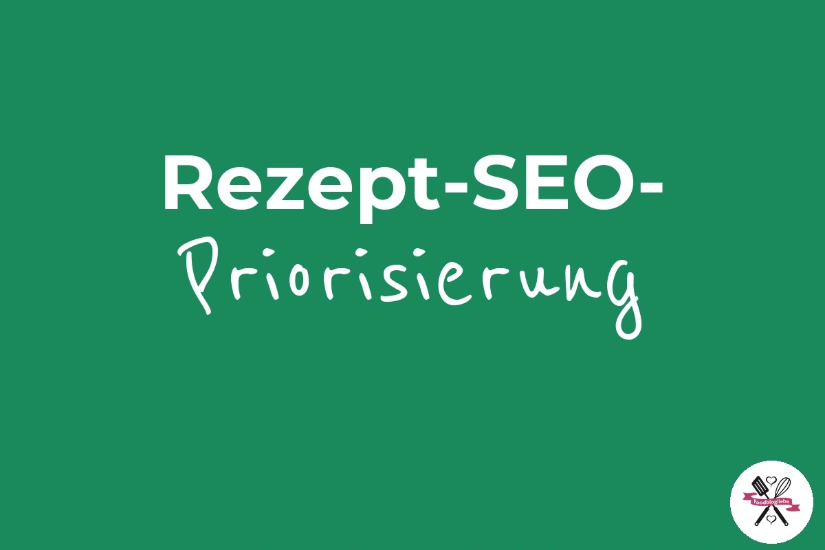 Kundenbereich: Rezept-SEO-Priorisierung