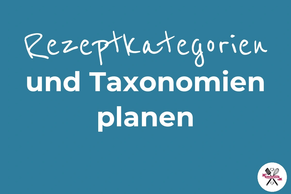 Rezeptkategorien und Taxonomien planen