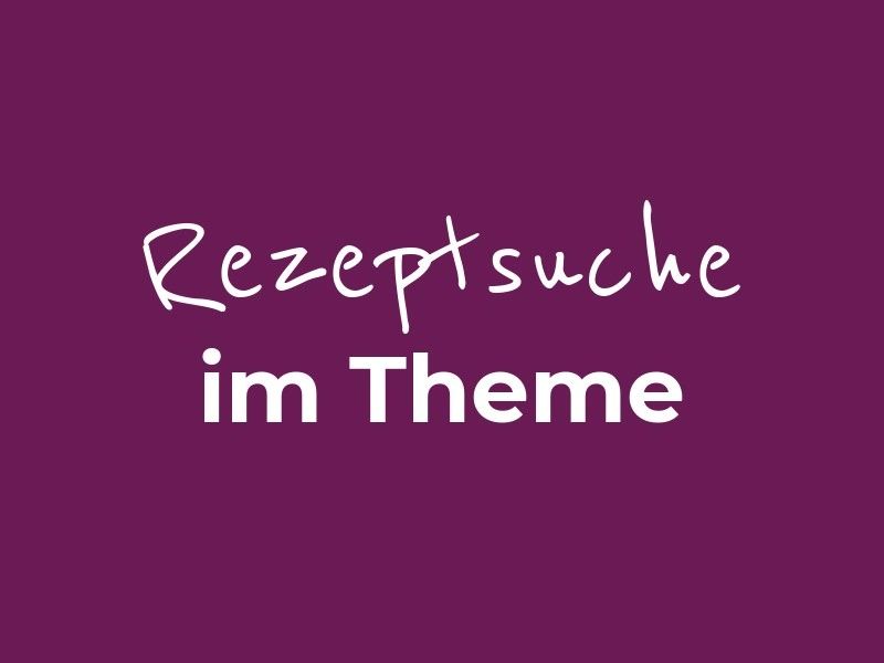 Rezeptsuche im Foodblogliebe Theme