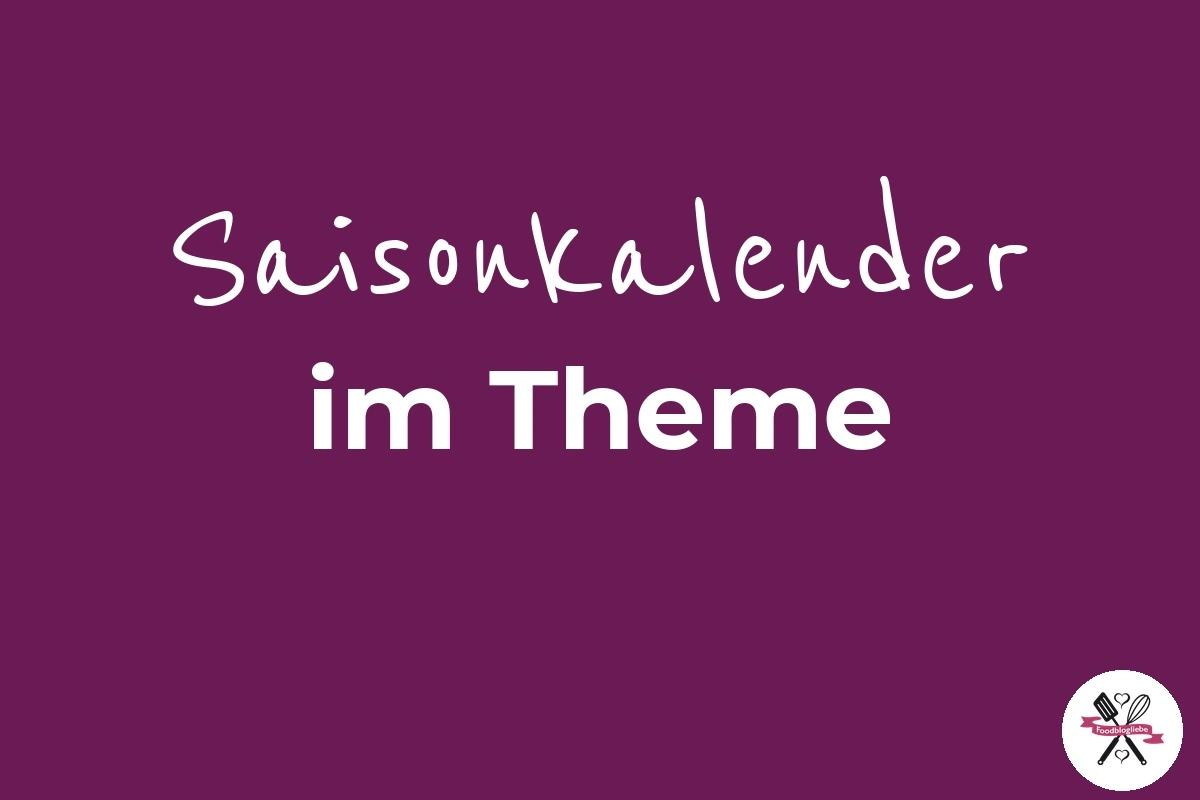 Saisonkalender im Foodblogliebe Theme