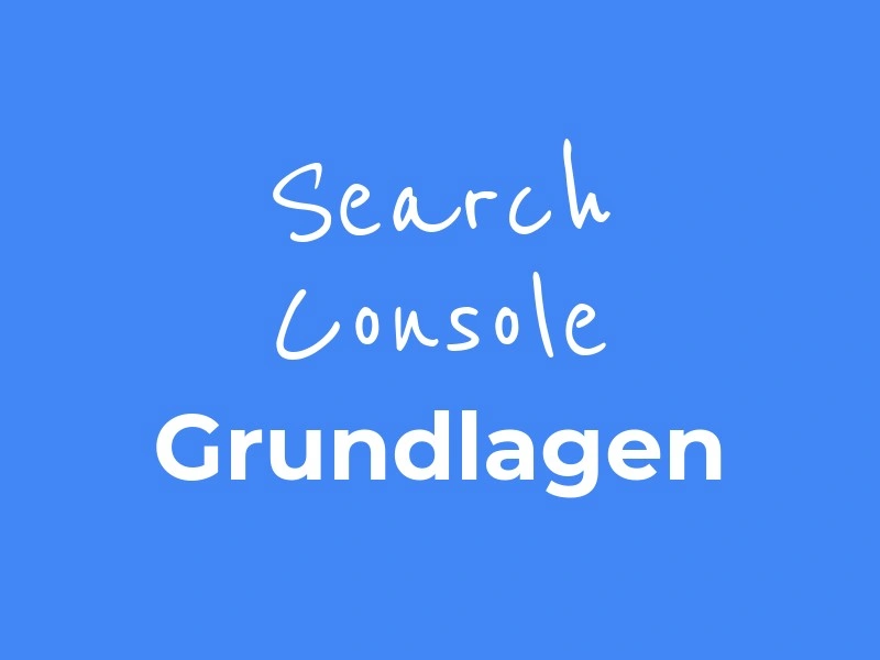 Search Console Grundlagen