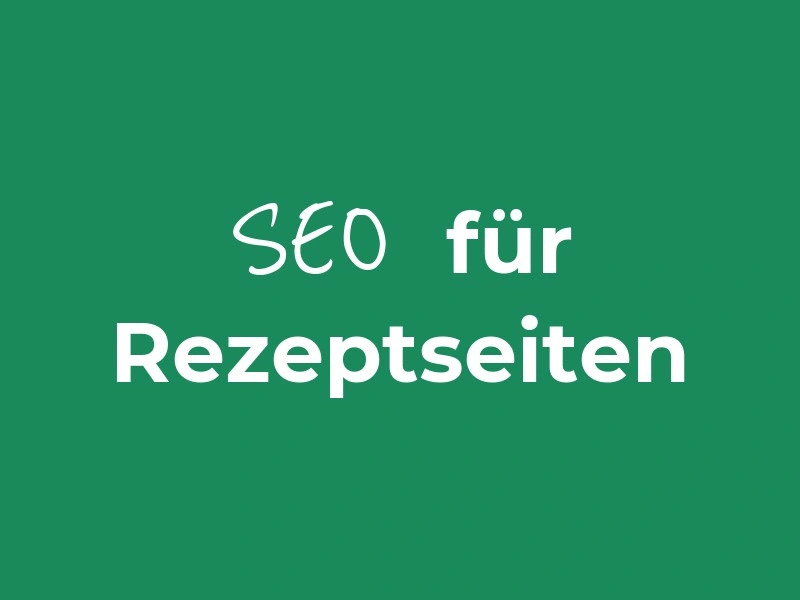 SEO für Rezeptseiten