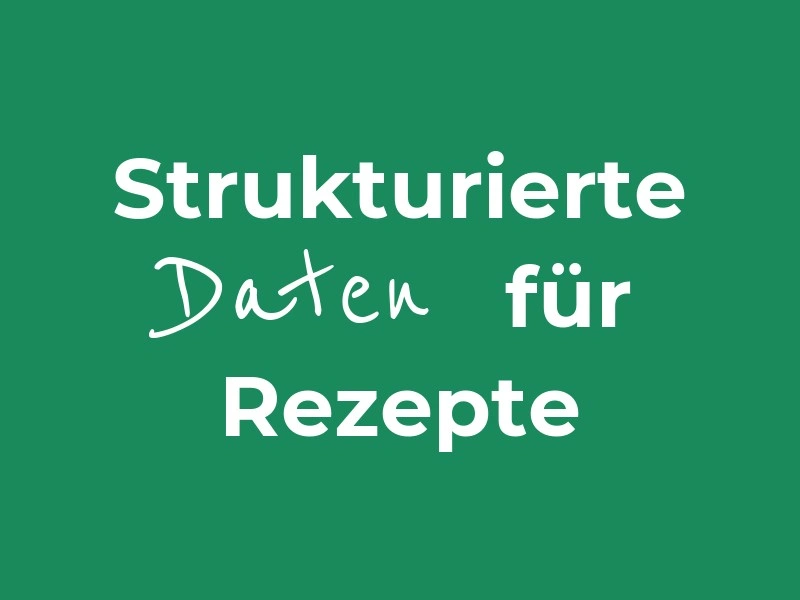 Strukturierte Daten für Rezepte