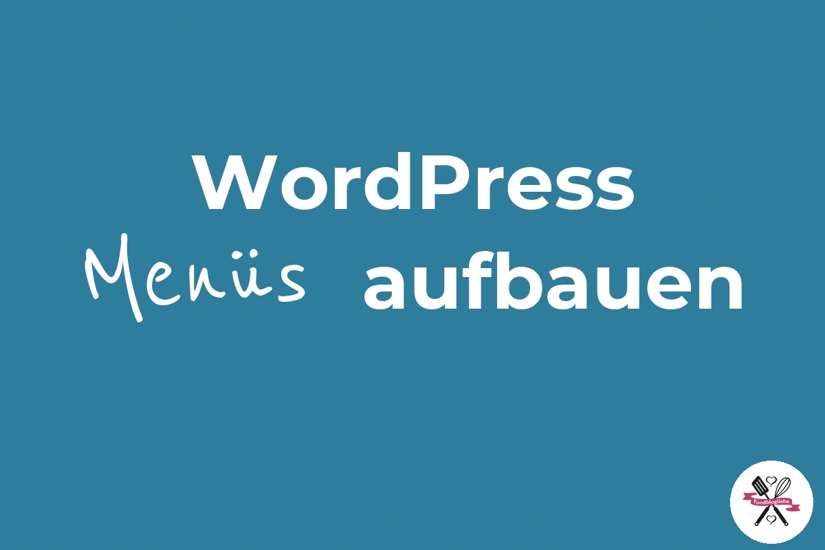 WordPress Basics: Menüs aufbauen