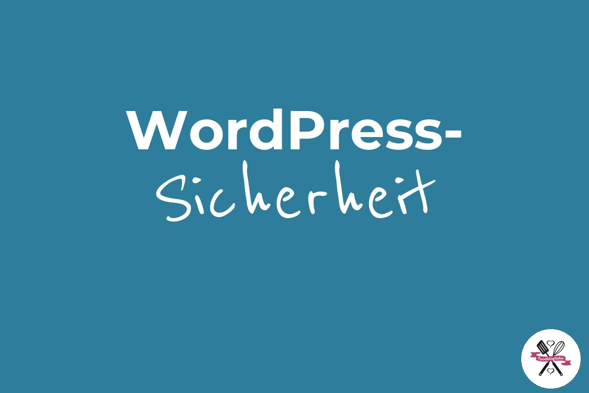 WordPress-Sicherheit für Foodblogs